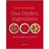One Perfect Ingredient, Three Ways To Cook It door Marcus Wareing
