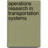 Operations Research in Transportation Systems by Alexander S. Belenky