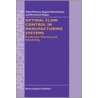 Optimal Flow Control in Manufacturing Systems door Oded Z. Maimon