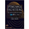 Optomechanical Engineering Handbook On Cd-rom door Anees Ahmad