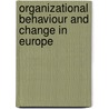 Organizational Behaviour And Change In Europe by Unknown
