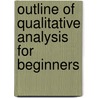 Outline of Qualitative Analysis for Beginners door John Tappan Stoddard