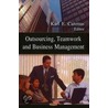 Outsourcing, Teamwork And Business Management by Unknown