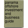 Panama Offshore Investment and Business Guide by Unknown