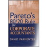 Pareto's 80/20 Rule for Corporate Accountants door David Parmenter
