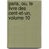 Paris, Ou, Le Livre Des Cent-Et-Un, Volume 10 door Charles Ladvocat