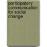 Participatory Communication For Social Change