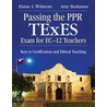 Passing The Ppr Texes Exam For Ec-12 Teachers door Elaine L. (Litchfield) Wilmore