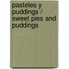 Pasteles y Puddings / Sweet Pies and Puddings door Anne Wilson