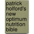 Patrick Holford's New Optimum Nutrition Bible