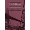 Pattillo Higgins and the Search for Texas Oil by Robert W. McDaniel