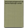 Personalmanagement als Wertschöpfungs-Center door Rolf Wunderer