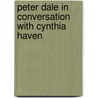 Peter Dale In Conversation With Cynthia Haven door Peter Dale