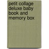 Petit Collage Deluxe Baby Book And Memory Box by Lorena Siminovich
