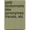 Petit Dictionnaire Des Synonymes Franais, Etc by Edouard Sommer