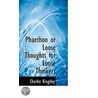 Phaethon Or Loose Thoughts For Loose Thinkers by Charles Kingsley