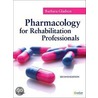 Pharmacology For Rehabilitation Professionals door Barbara Gladson