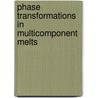 Phase Transformations In Multicomponent Melts door Dieter M. Herlach