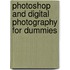 Photoshop And Digital Photography For Dummies