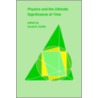 Physics And The Ultimate Significance Of Time door David Ray Griffin