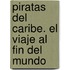 Piratas del Caribe. El Viaje Al Fin del Mundo