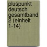 Pluspunkt Deutsch Gesamtband 2 (Einheit 1-14) by Joachim Schote