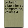 Plutarchi Vitae Inter Se Comparatae, Volume 4 door Plutarch