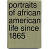 Portraits Of African American Life Since 1865 door Onbekend