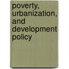 Poverty, Urbanization, and Development Policy door A.M. Balisacan