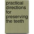 Practical Directions for Preserving the Teeth