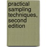 Practical Sampling Techniques, Second Edition door Ranjan K. Som