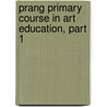 Prang Primary Course in Art Education, Part 1 door Mary Dana Hicks