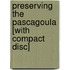 Preserving the Pascagoula [With Compact Disc]