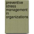 Preventive Stress Management In Organizations