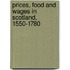 Prices, Food And Wages In Scotland, 1550-1780