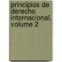 Principios de Derecho Internacional, Volume 2
