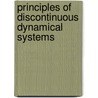 Principles Of Discontinuous Dynamical Systems door Marat Akhmet