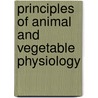 Principles of Animal and Vegetable Physiology by John Stevenson Bushnan