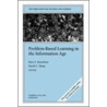 Problem-Based Learning in the Information Age door Wynn T