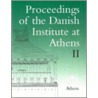 Proceedings Of The Danish Institute At Athens by Soren Dietz