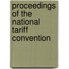 Proceedings of the National Tariff Convention by R.A. West