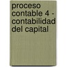 Proceso Contable 4 - Contabilidad del Capital door Arturo Elizondo Lopez