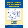 Process Synthesis for Fuel Ethanol Production by O.J. Sanchez