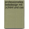 Professionelles Webdesign Mit (x)html Und Css door Björn Seibert