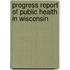Progress Report Of Public Health In Wisconsin