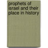 Prophets of Israel and Their Place in History door William Robertson Smith