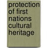 Protection Of First Nations Cultural Heritage door Onbekend