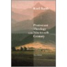 Protestant Theology in the Nineteenth Century by Karl Barth