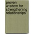 Proven Wisdom for Strengthening Relationships