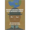 Prudent Decision Making in an Imprudent World door Patrick F. Gould